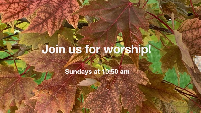 Worship with us Sundays at 10:50 am